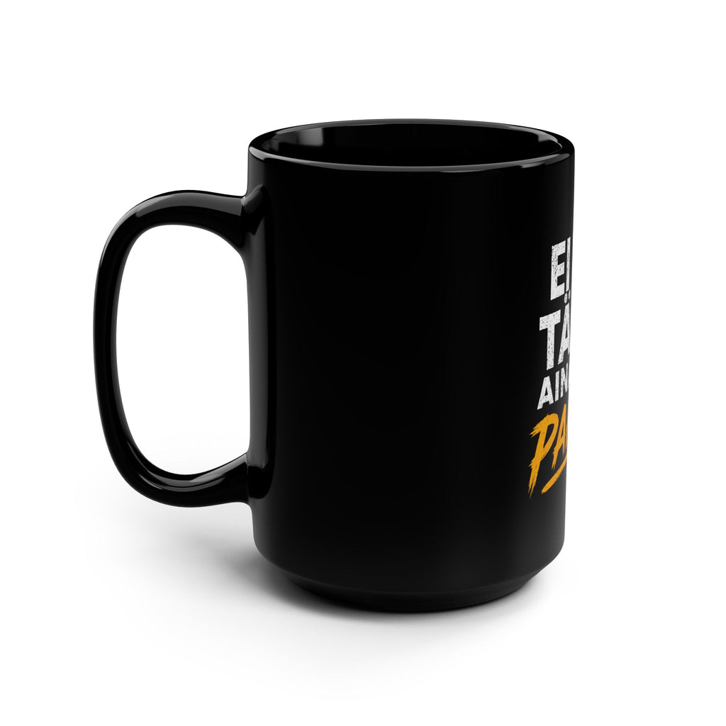 Finnish Phrase Black Coffee Mug — “Ei tää tästâ ainakaan pahene” 15oz