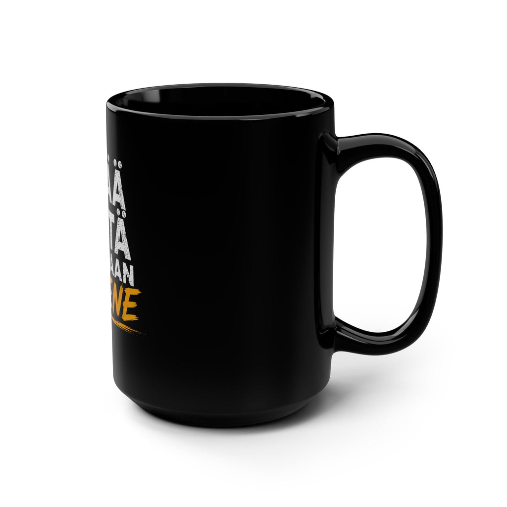 Finnish Phrase Black Coffee Mug — “Ei tää tästâ ainakaan pahene” 15oz