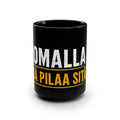 Älä Pilaa Sitä 15oz Black Mug — Finnish Phrase Coffee Cup